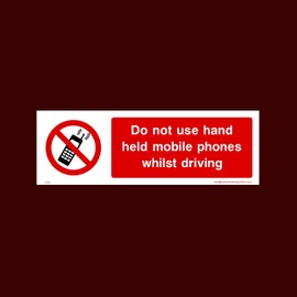 Do not use hand held mobile phones whist driving Plastic Sign with double sided fixing tape (PG12) - No Dogs, Employees, Mobiles, Food & Drink, Vehicle