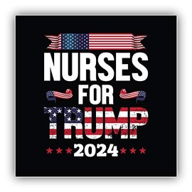 Nurses for Trump President Election 2024 Vinyl Sticker Decal