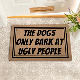 GXFC ZHAO Funny Welcome Doormat for Entrance Way Porch Decor Mat Anti-Slip Novelty Gift 23.7"(L) x 15.9"(W) (Dogs Only Bark at Ugly People)