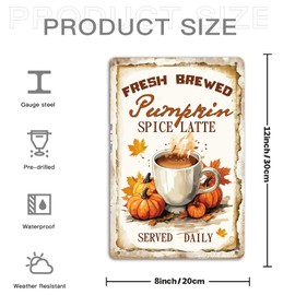 Fall Coffee Bar Metal Sign Wall Plaque Fresh Brewed Pumpkin Spice Latte Served Daily Fall Wall Decoration for Farmhouse Home Kitchen Coffee Shop Cafe Pub Coffee Station Wall Decor 8x12 inch