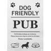 Dog Friendly Pub Printed Vinyl Waterproof Sign - Stylish and