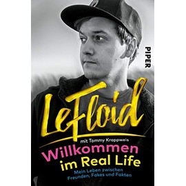 Willkommen im Real Life: Mein Leben zwischen Freunden, Fakes und Fakten