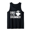 Dibs On The Drummer Stool Funny Percussionist Stick Bag Tank