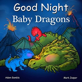 Good Night Baby Dragons (Good Night Our World)