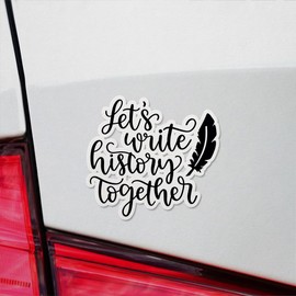 Decal Stickers of Let's Write History Together Premium Indoor (No Waterproof) Vinyl Decal Stickers for Laptop Phone Accessory Helmet Car Window Mug Tuber Cup Door Wall - USCVER3c84962BL0124