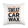I Don’t Sweat I Just Exude Car Wax, Car Detailer