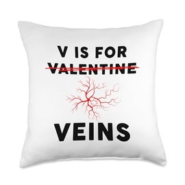 V is for Veins - Funny Doctor & Nurse Anti-Valentine's Quote Throw Pillow