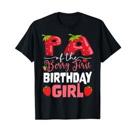 Pa of The Berry First Birthday of Girl Strawberry Dad T-Shirt