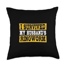 I Survived My Husband's Ringworm Funny Meme Throw Pillow