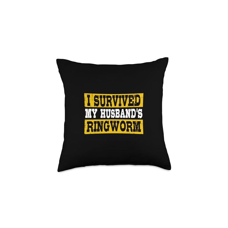 I Survived My Husband's Ringworm Funny Meme Throw Pillow