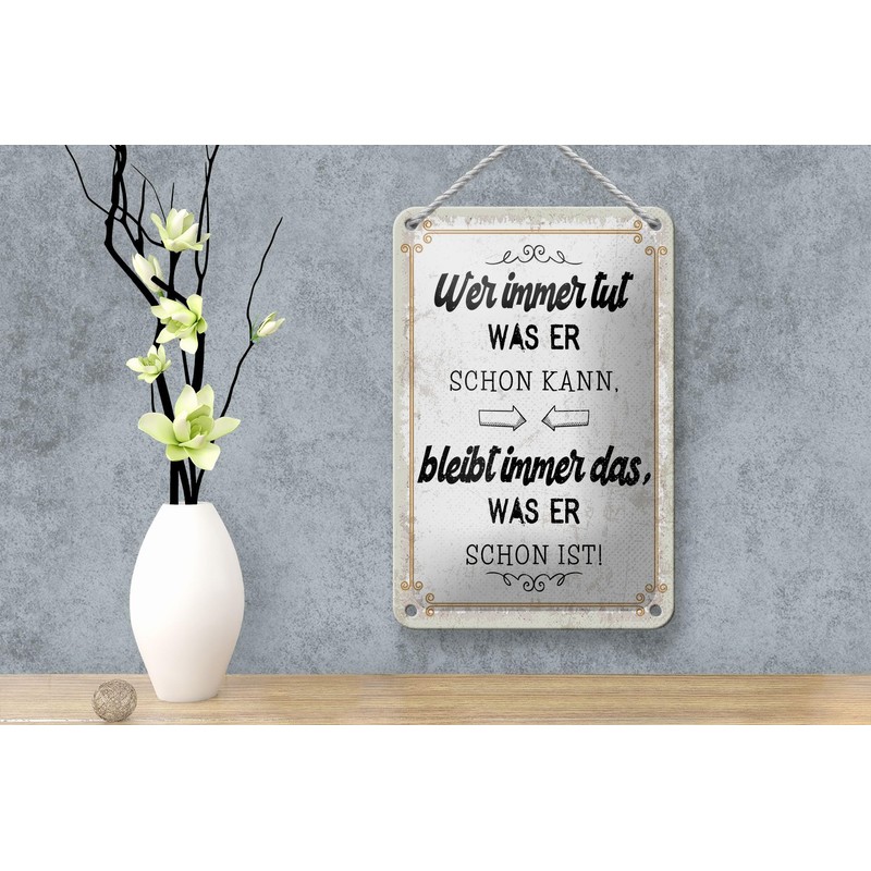Femer Blechschild Spruch 12x18 cm Wer immer tut was er