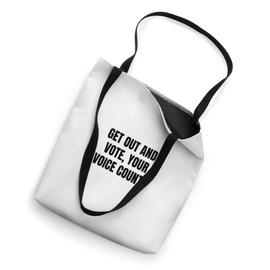 Get out and vote, your voice counts Tote Bag
