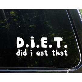 D.I.E.T. Did I Eat That - 8 3/4" x 3 1/4"- Vinyl Die Cut Decal for Windows, Trucks, Cars, Laptops, Glasses. Mugs, Etc.