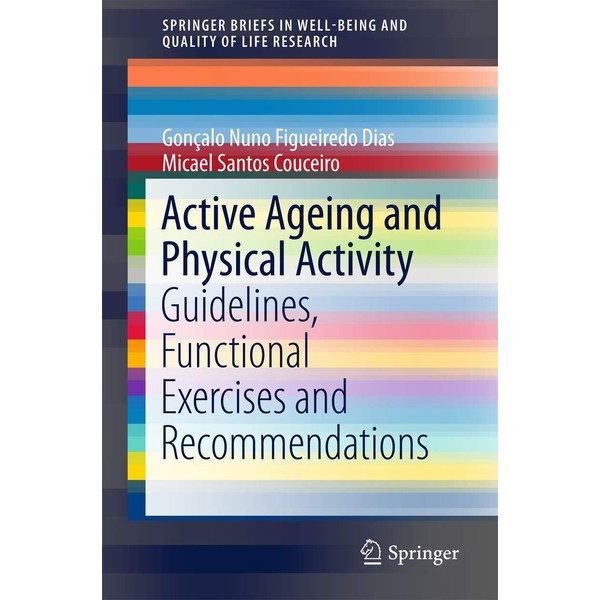 Active Ageing and Physical Activity: Guidelines, Functional Exercises and Recommendations
