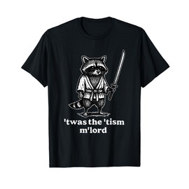 Funny T'was The 'Tism M'Lord Funny Medieval Knight Raccoon T-Shirt
