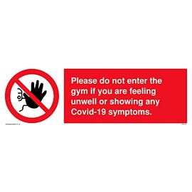 Pack of five - Please do not enter the gym if you are feeling unwell or showing any Covid-19 symptoms. Sign - 30.