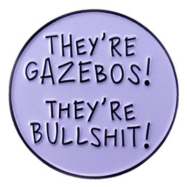 They Are Gazebos They Are Bullshit Lapel Pin funny Words Brooch Badge Enamel Lapel Pin Shirt Bag Decoration Creative Words letters Badge Jewelry Gift for Women Men