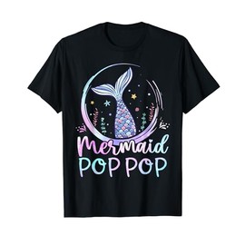 Mens Mermaid Pop Pop Tee Birthday Mermaid Girl Beach Mermaid Tail T-Shirt
