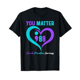 You Matter Dial 988 Heart Mental Health Suicide Prevention T-Shirt