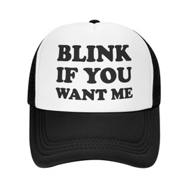Blink If You Want Me Trucker Hat Unisex Adult Funny Hats Adjustable Cap Classic Fishing Caps for Men and Women