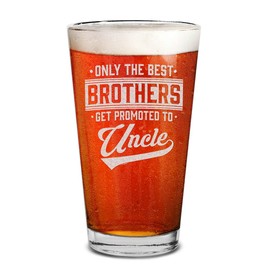 Shop4Ever Only The Best Brothers Get Promoted To Uncle Laser Engraved Beer Pint Glass Pregnancy Announcement