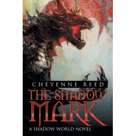 The Shadow Mark: A Shadow World Novel