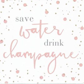Save Water Coaster Drink Champagne