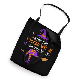 Stop The Wicked Witch From The West Tote Bag