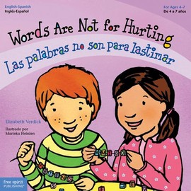 Words Are Not for Hurting / Las palabras no son para lastimar (Best Behavior) (English and Spanish Edition)