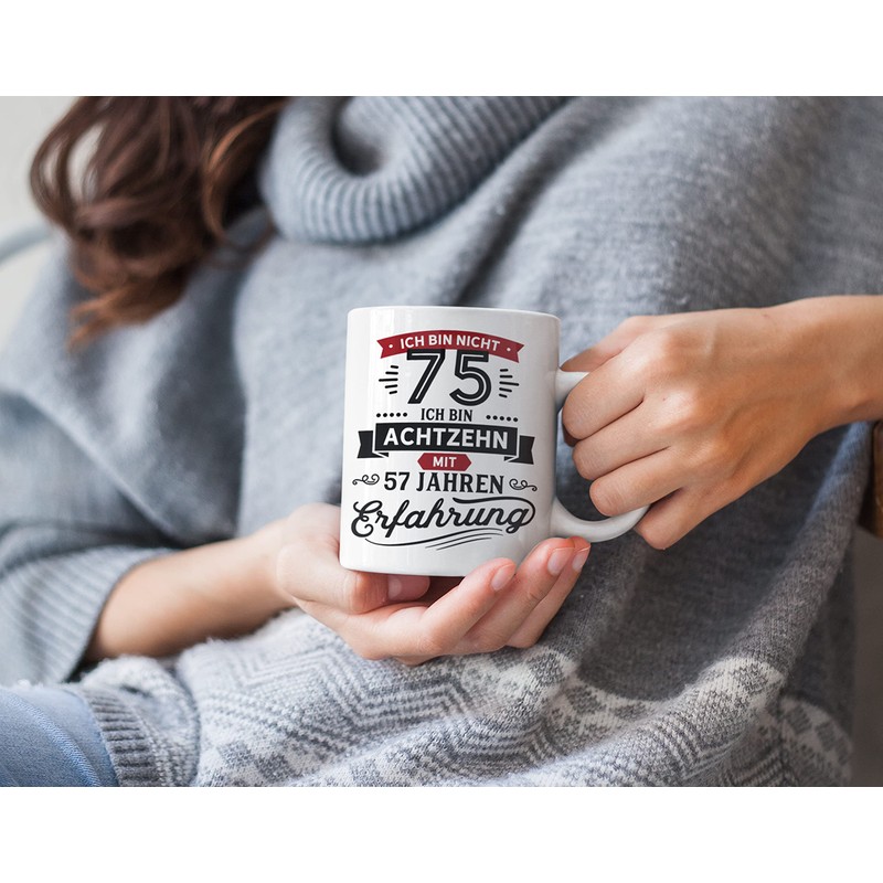 Geschenk Geburtstag 75 Tasse mit Spruch | Ich bin nicht