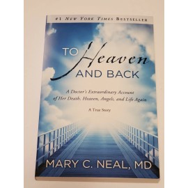To Heaven and Back by Mary C Neal paperback New