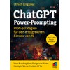 ChatGPT Power-Prompting: Profi-Strategien für den erfolgreichen Einsatz von KI. Über