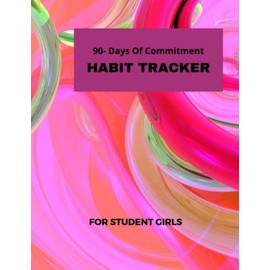 90-Days Of Commitment Habit Tracker For Students - Student Girls: Habit Tracker | Weekly Planner | Daily Habit Tracker | Planner | Organizer |Goal ... Successful Students Tracker | Student Girls