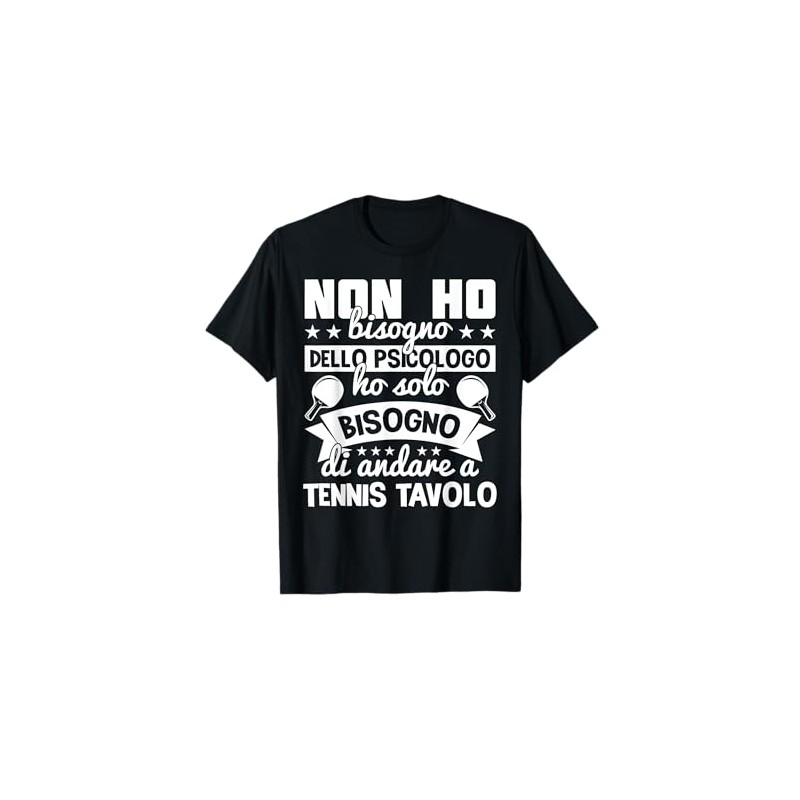 Tavola Da Pingpong Non Ho Bisogno Dello Psicologo Maglietta