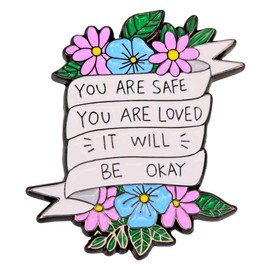 Leraverppy Enamel Pin,YOU ARE SAFE YOU ARE LOVED "IT WILL" BE OKAY Lapel Pin,Flower Bouquet Badge,Gift For Teens Adults Friends Family DIY Decor Canvas Bag Backpack Collar Denim Jacket Shirt Accessory