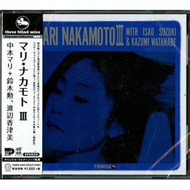 マリ・ナカモトIII MARI NAKAMOTO III