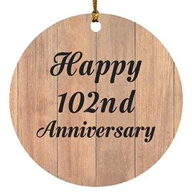 Designsify Christmas Tree Decoration, Happy 102nd Anniversary, Circle Ornament C, Gifts for Birthday Valentines Mom Mothers Fathers Day Party, to Men Women Him Her Friend Mom Dad Wife Husband