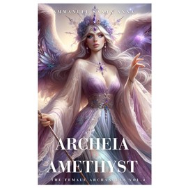 Archeia Amara: The Female Archangels VOl. IV