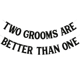 Two Grooms are Better Than One Banner - Cheers to Luv, Gay Wedding Shower Engagement Party Supplies Black Glitter