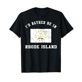 I'd Rather Be In Rhode Island T-Shirt