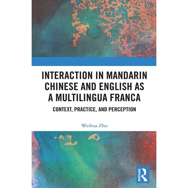 Interaction in Mandarin Chinese and English as a Multilingua Franca: