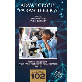 Asiatic Liver Fluke - From Basic Science to Public Health, Part B (Volume 102) (Advances in Parasitology, Volume 102)