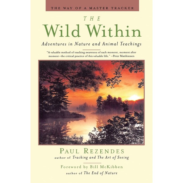 The Wild Within: Adventures in Nature and Animal Teachings