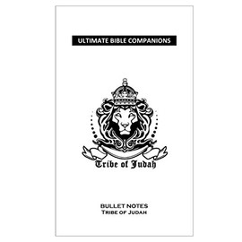 Ultimate Bible Companions: BULLET NOTES - TRIBE OF JUDAH: Notebook Paper | Dotted Notebook | Prayer Journal | 1 Subject Notebook | Bible Study ... | Measures | Maps | Charts | Bullet Method