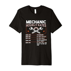 Funny Mechanic Hourly Rate Gift For Men Labor Rates Dad Men Premium T-Shirt