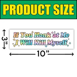 BAVAHA [10"x3"] If You Honk at Me I Will Killl Myself Magnet Funny Bumper Magnet for Adult Weird Stupid Bumper Sticker Humorous Gifts Idea Car Decoration Vinyl Waterproof Magnet for Car Truck Vehicle