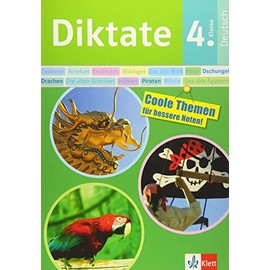 Klett Diktate 4. Klasse Deutsch - Coole Themen für bessere Noten! Lerne mit Piraten, Drachen und mehr