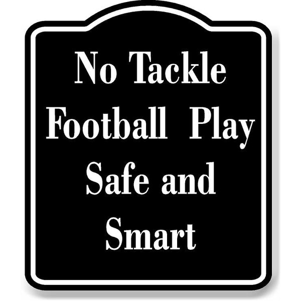 No Tackle Football - Play Safe and Smart BLACK Aluminum