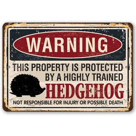 Metal Sign - Warning Property Protected By Hedgehog - Durable Metal Sign - Use Indoor/Outdoor - Great Gift and Home Decor Under $20 (8" x 12")