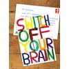 Funny Humorous 'David Shrigley Switch Off Your Brain' Novelty Postcard